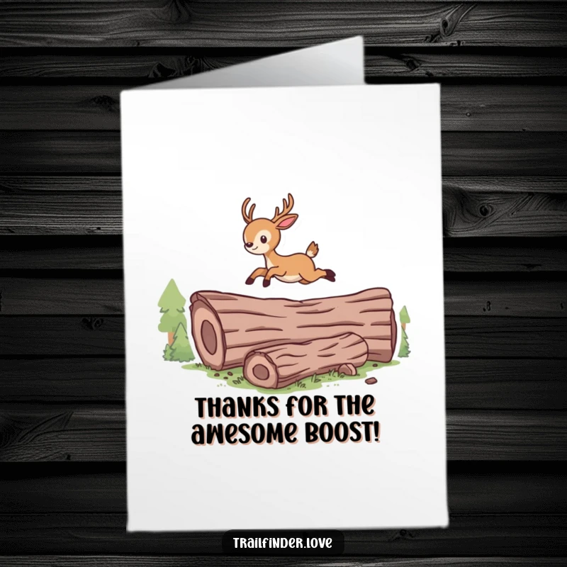 Funny Free Printable Thank You Card: Energetic deer character leaping over a log, expressing heartfelt thanks with humor.
